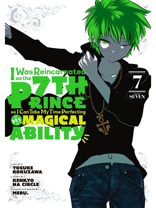 Title details for I Was Reincarnated as the 7th Prince so I Can Take My Time Perfecting My Magical Ability, Volume 7 by Yosuke Kokuzawa - Available